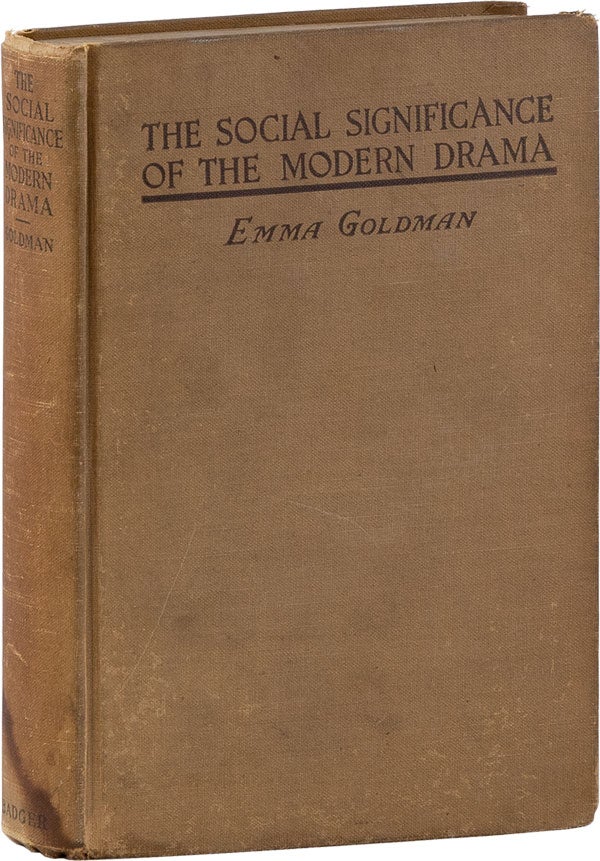 Item #60851] The Social Significance of the Modern Drama. ANARCHISM, Emma GOLDMAN