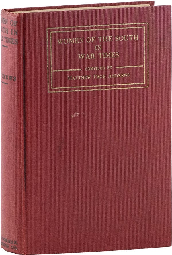 Item #60898] Women of the South in War Times. Matthew Page ANDREWS