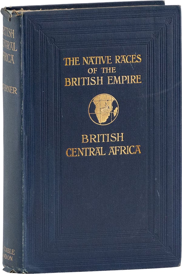 Item #60921] The Natives of British Central Africa. AFRICA - COLONIZATION, A. WERNER