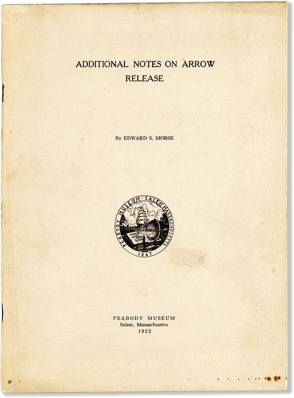 Item #60958] Additional Notes on Arrow Release. Edward S. MORSE, Sylvester