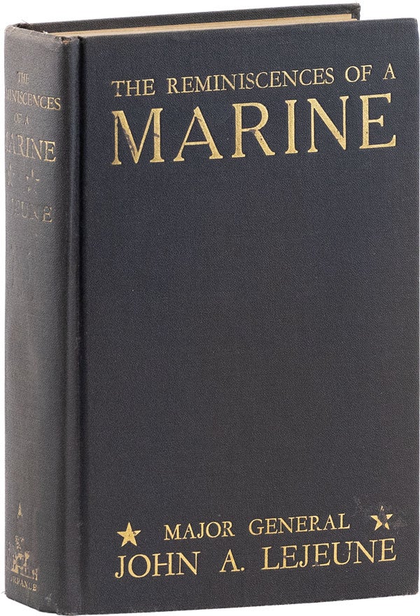 Item #61006] The Reminiscences of a Marine. John A. LEJEUNE, Maj. Gen