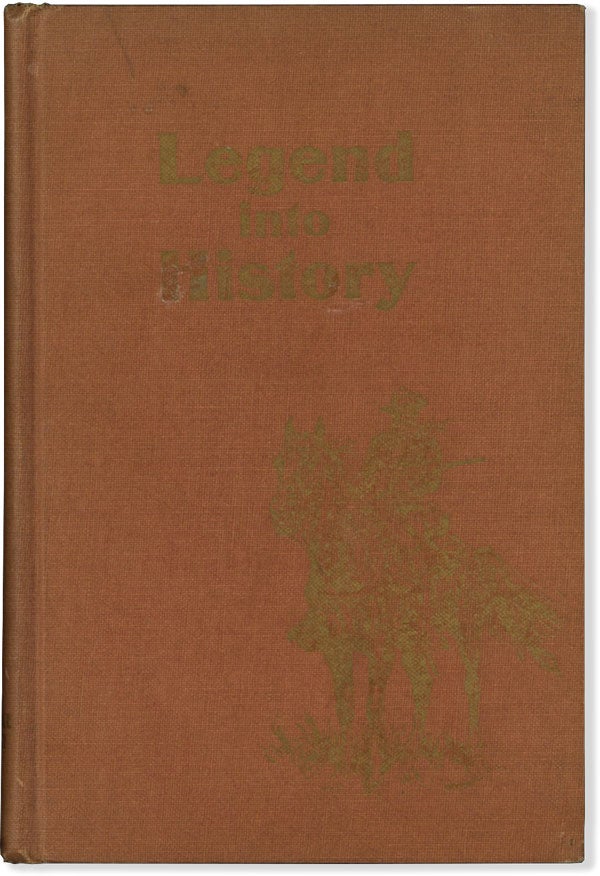 Item #61044] Legend into History: The Custer Mystery. An analytical study of the Battle of the...