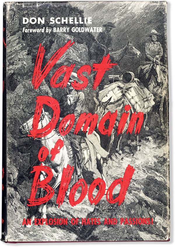 Item #61088] Vast Domain of Blood: The Story of the Camp Grant Massacre. Don SCHELLIE, fwd Barry...