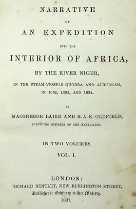 Narrative of An Expedition into the Interior of Africa, by the River Niger, in the Steam-Vessels Quorra and Alburkah, in 1832, 1833, and 1834