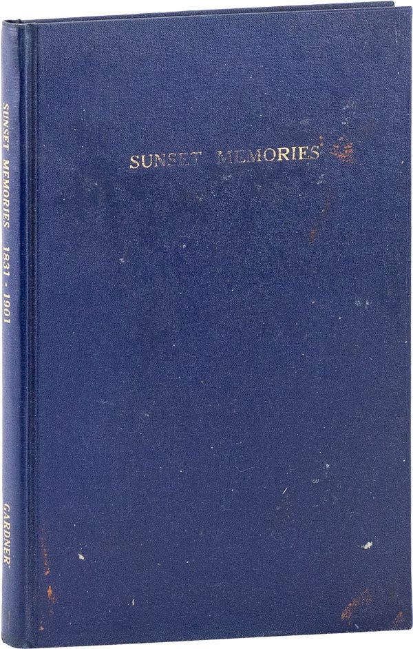 Item #61143] Sunset Memories: A Retrospect Of A Life Lived During the Last Seventy-Five Years of...