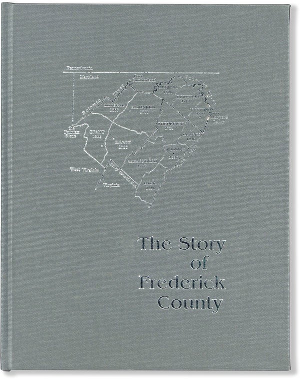 Item #61188] The Story of Frederick County [Inscribed]. Sam LEHMAN