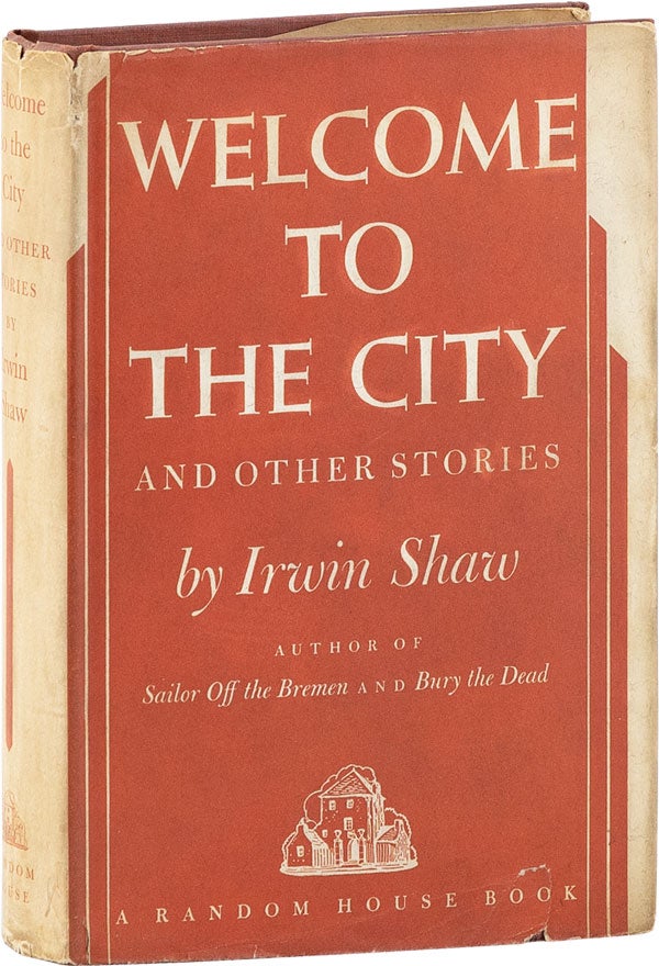 [Item #61209] Welcome to the City and Other Stories [Inscribed]. Irwin SHAW.