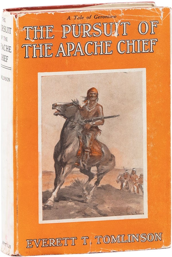 Item #61245] The Pursuit of the Apache Chief: A Story of the Campaign Against Geronimo. Everett...