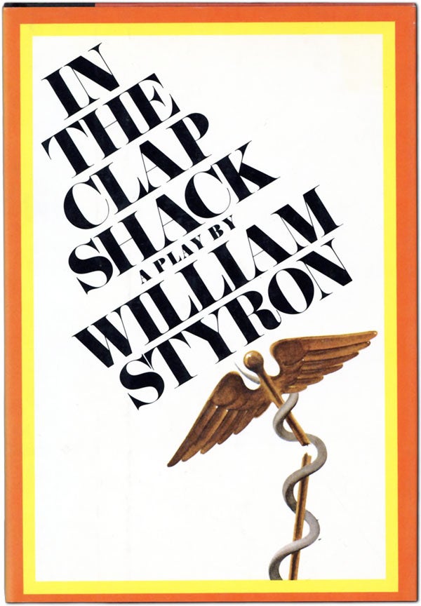Item #61276] In The Clap Shack. William STYRON