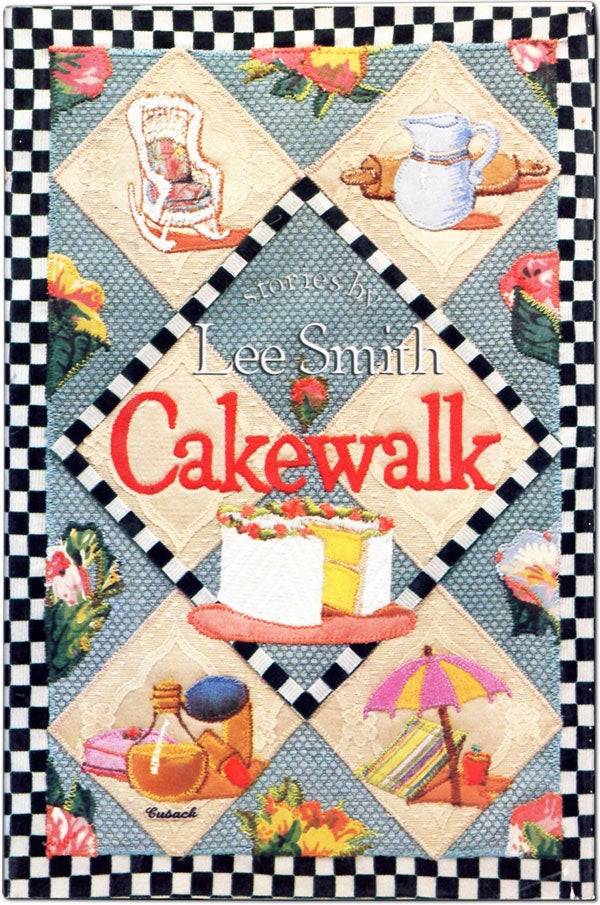 Item #61283] Cakewalk. Lee SMITH