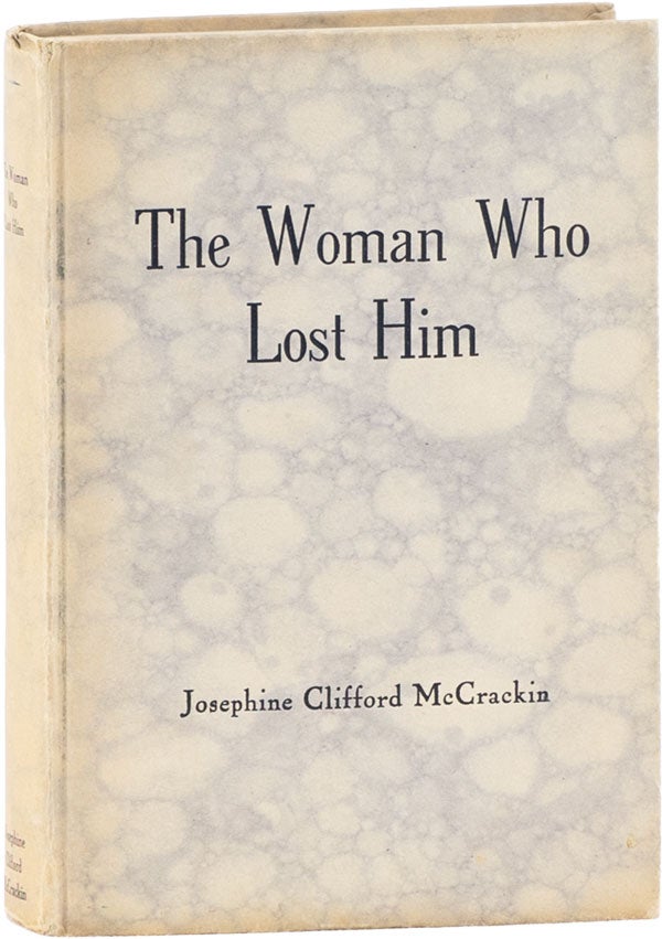 Item #61306] The Woman Who Lost Him and Tales of the Army Frontier. Josephine Clifford MCCRACKIN