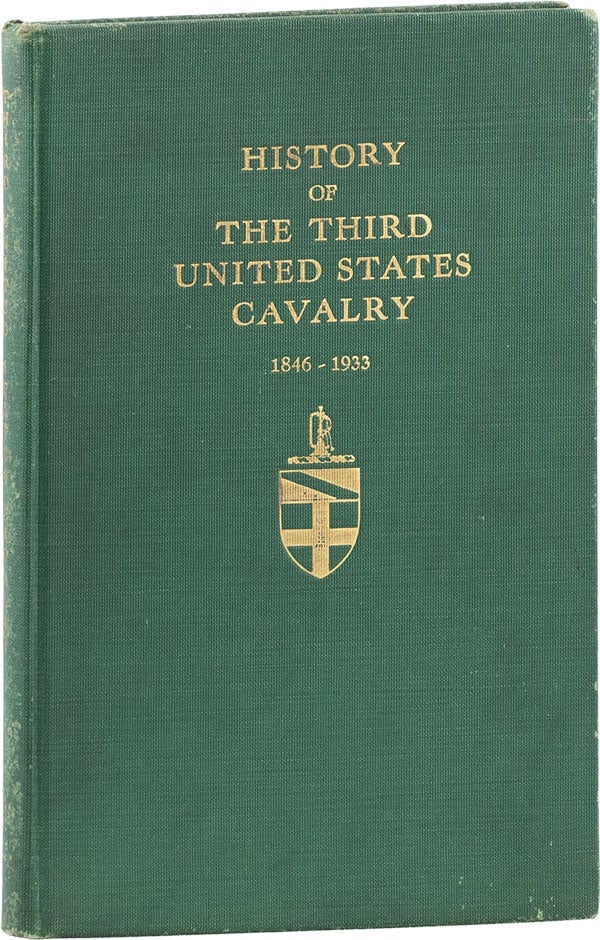 Item #61309] A History of the Third United States Cavalry 1846-1933. Ralph C. DEIBERT