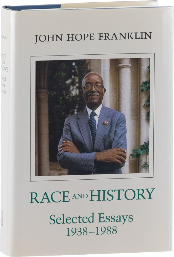 Item #61314] Race and History: Selected Essays 1938-1988. John Hope FRANKLIN