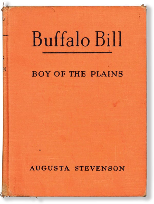 Item #61321] Buffalo Bill: Boy of the Plains. Augusta STEVENSON