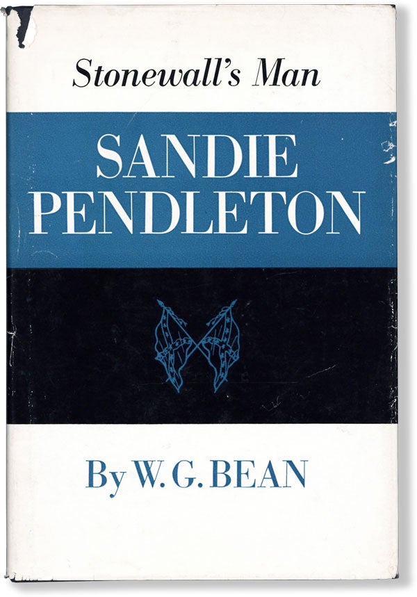 Item #61331] Stonewall's Man: Sandie Pendleton. W. G. BEAN