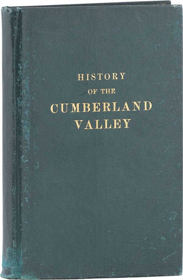 Item #61332] History of the Cumberland Valley, Pennsylvania. Harriet Wylie STEWART
