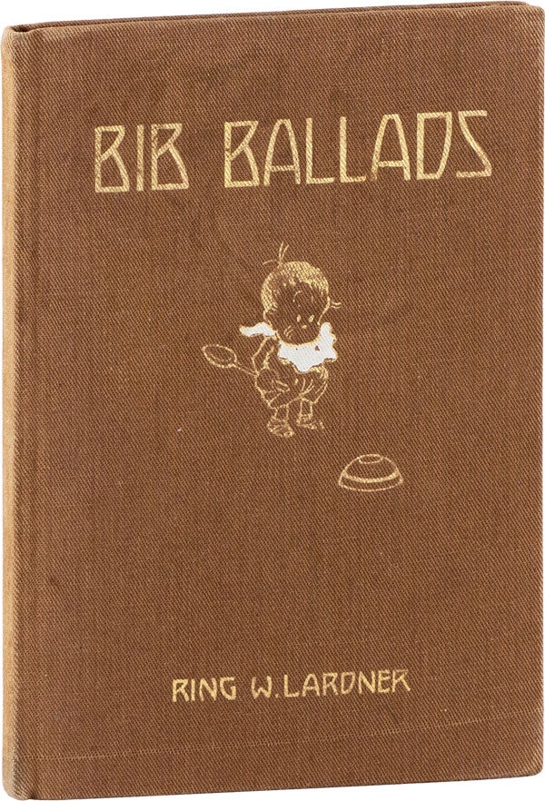 Item #61375] Bib Ballads. Ring W. LARDNER, Fontaine FOX, poems, illustrations