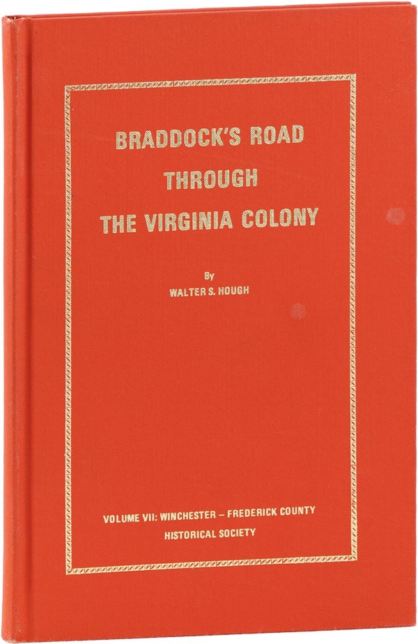 Item #61477] Braddock's Road Through the Virginia Colony. Walter S. HOUGH