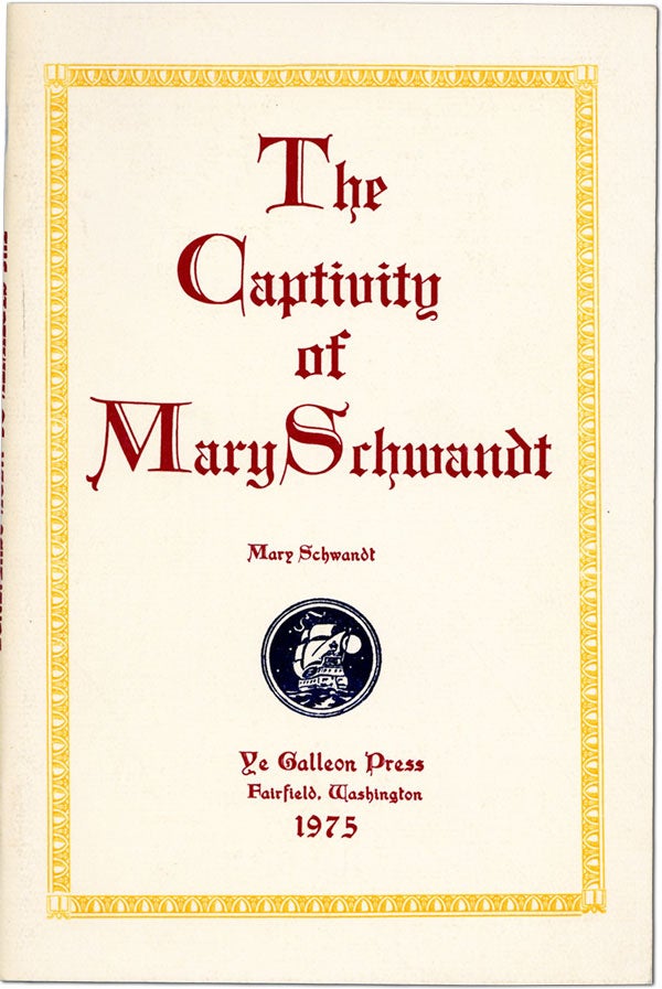 Item #61489] The Captivity of Mary Schwandt. Mary SCHWANDT