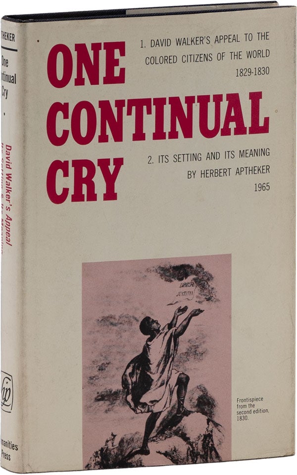 Item #61497] "One Continual Cry." David Walker's Appeal to the Colored Citizens of the World...