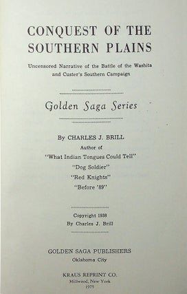 Conquest of the Southern Plains: Uncensored Narrative of the Battle of the Washita and Custer's Southern Campaign