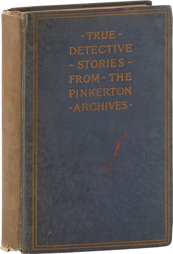 Item #61532] True Detective Stories from the Pinkerton Archives. Cleveland MOFFETT