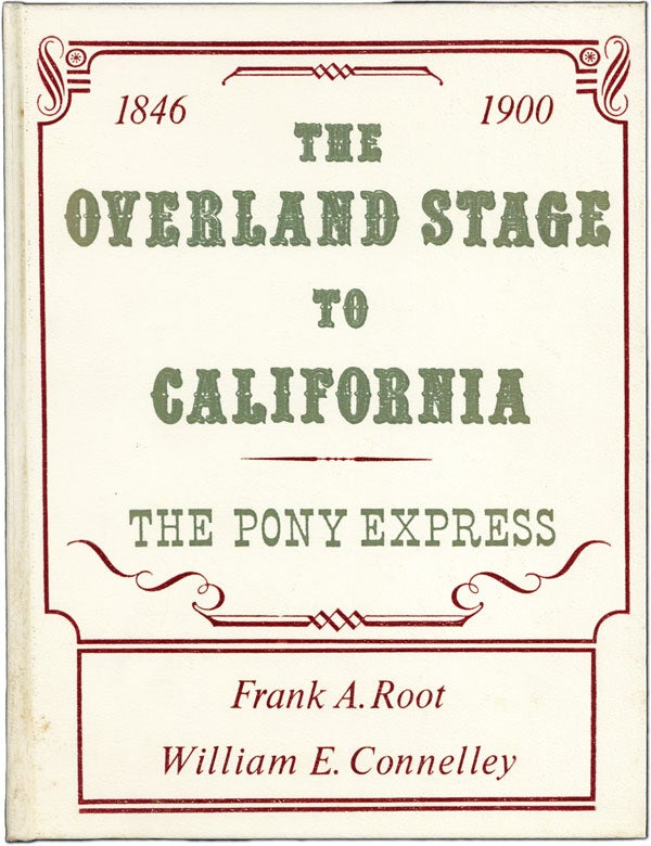Item #61541] The Overland Stage to California. Personal Reminiscences and Authentic History of...