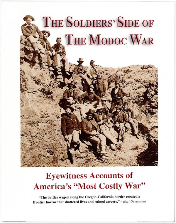 Item #61548] The Soldiers' Side of the Modoc War. Mark HIGHBERGER