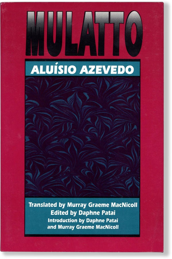 Item #61565] Mulatto. BRAZIL, Aluísio AZEVEDO, Murray Graeme MACNICOLL, novel, translation