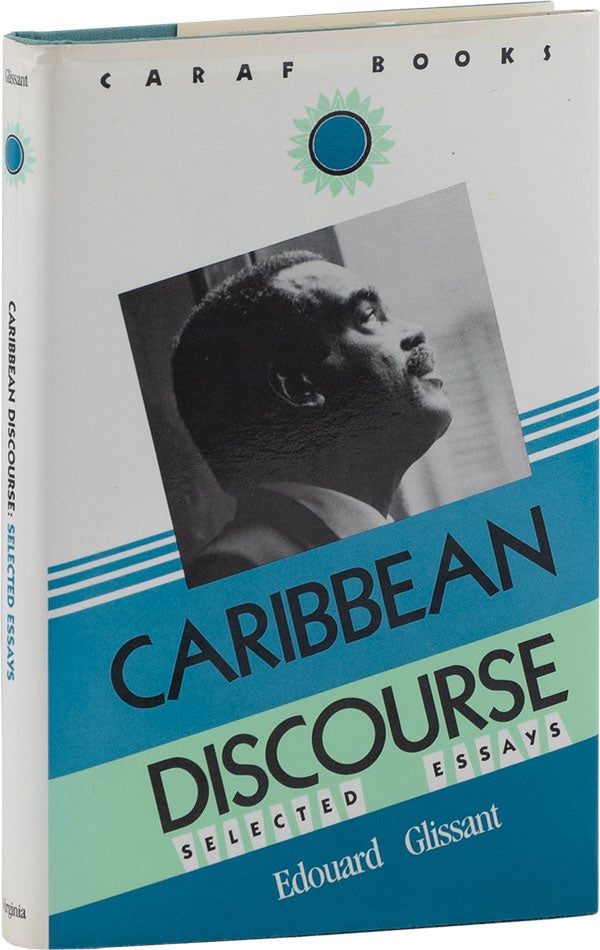 Item #61566] Caribbean Discourse: Selected Essays. POST-COLONIAL LITERATURE, Edouard GLISSANT, J....