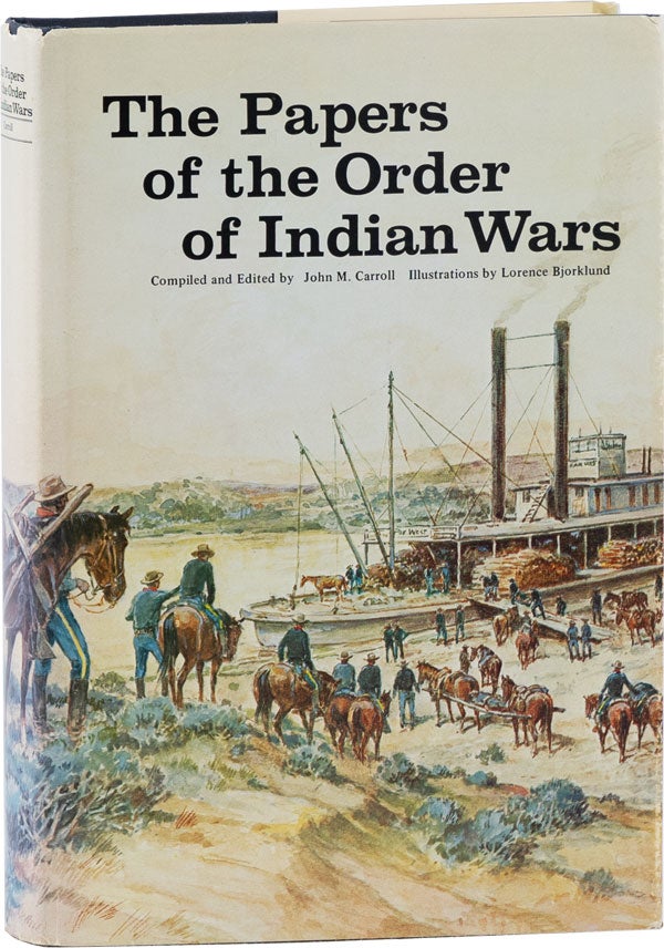 Item #61593] The Papers of the Order of Indian Wars [with signed letter from Carroll]. ORDER OF...