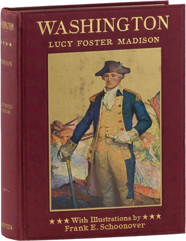 Item #61602] Washington. Lucy Foster MADISON, Frank E. Schoonover