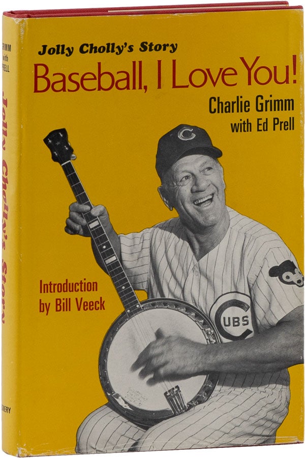 Item #61610] Jolly Cholly's Story: Baseball, I Love You! BASEBALL, Charlie GRIMM, Ed Prell