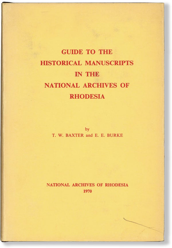 Item #61625] Guide to the HIstorical Manuscripts in the National Archives of Rhodesia. T. W....