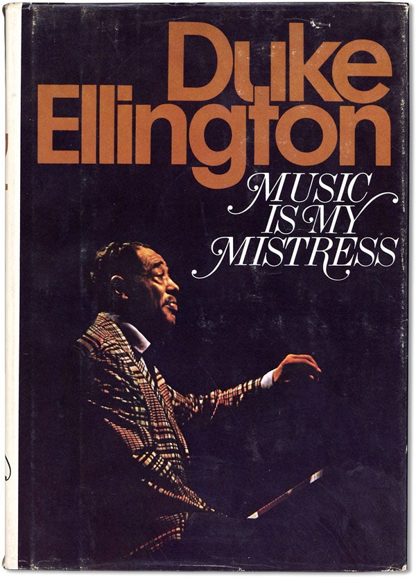 Item #61630] Music is My Mistress. Edward Kennedy ELLINGTON, aka "Duke"