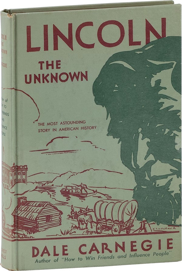 Item #61682] Lincoln The Unknown [Signed]. Dale CARNEGIE