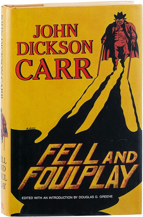 Item #61697] Fell and Foul Play. John Dickson CARR, Douglas G. GREENE, stories