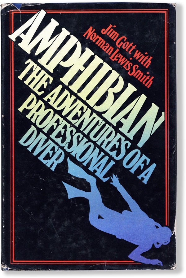 Item #61721] Amphibian: the Adventures of a Professional Diver. Jim GOTT, Norman Lewis Smith