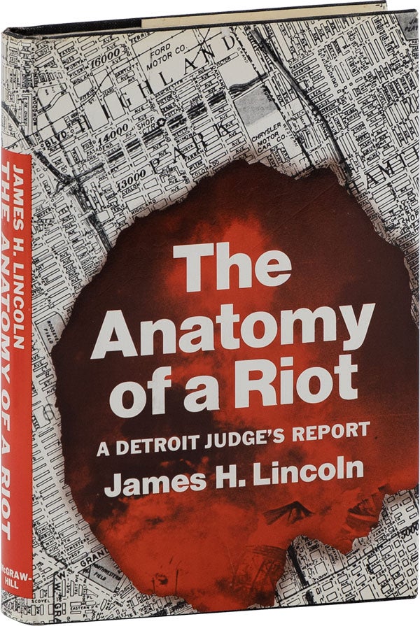 Item #61733] The Anatomy of A Riot: a Detroit Judge's Report [Inscribed Copy]. James H. LINCOLN, Hon