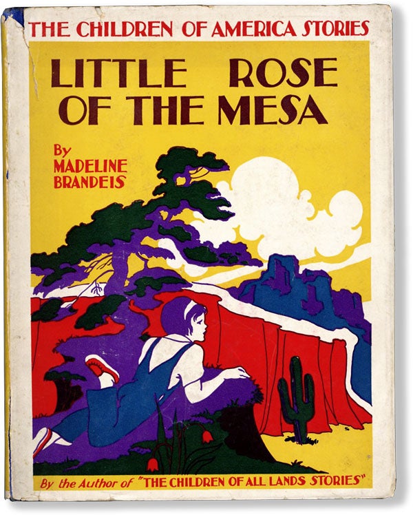 Item #61774] Little Rose of the Mesa. Madeline BRANDEIS