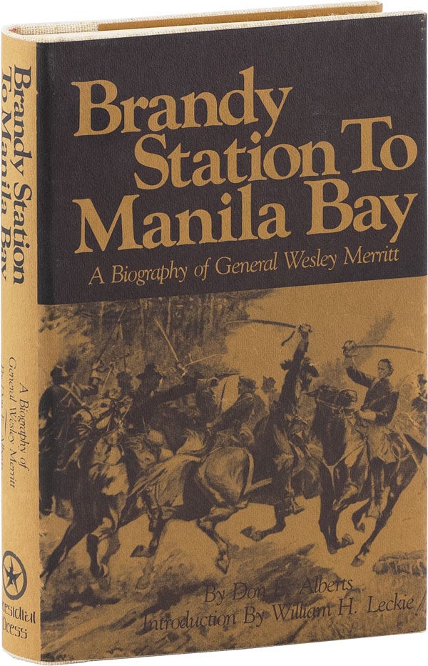 Item #61810] Brandy Station to Manila Bay: A Biography of General Wesley Merritt. Don E. ALBERTS