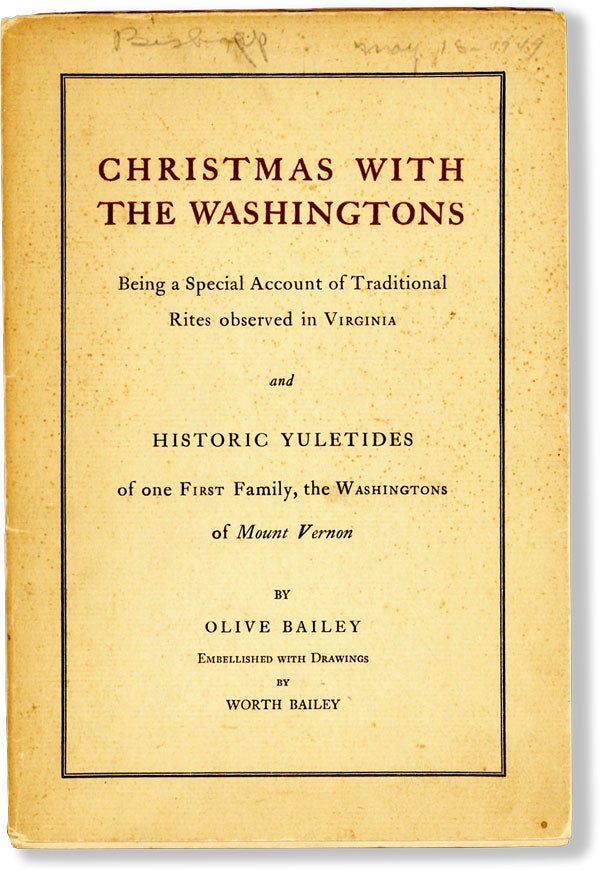 Item #61854] Christmas with the Washingtons: being a special account of traditional rites...