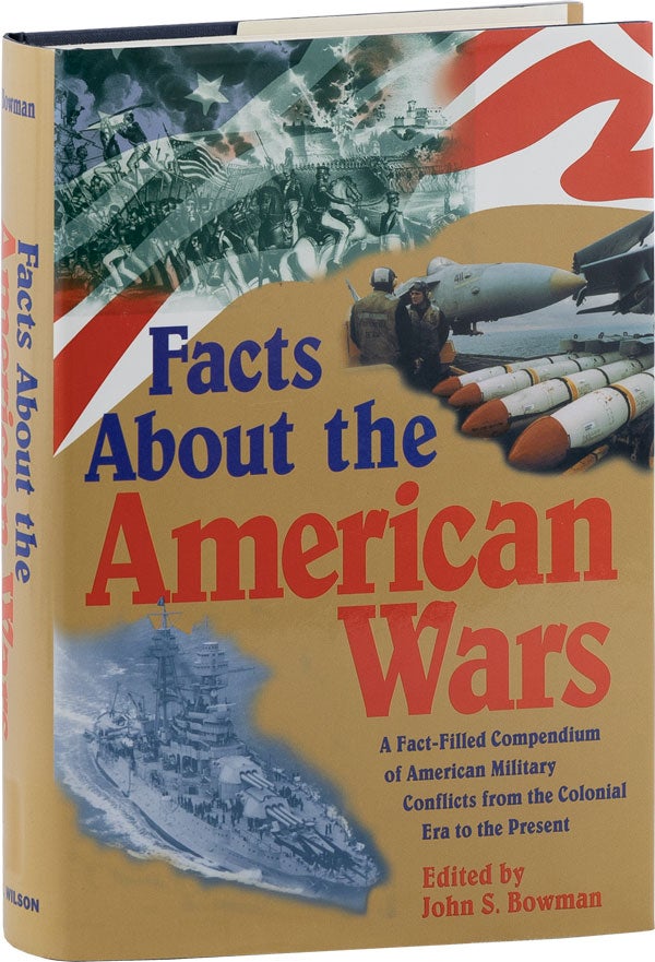 Item #61912] Facts About the American Wars. John S. BOWMAN