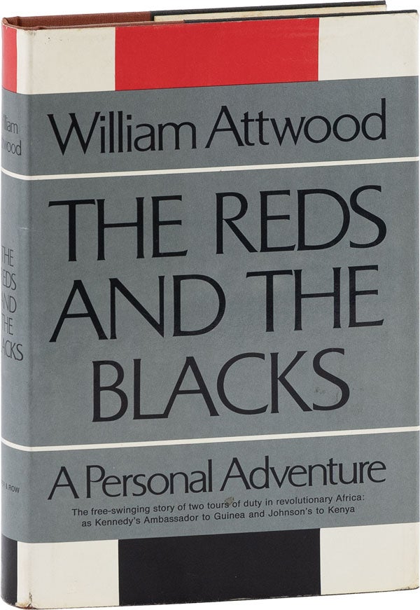 Item #61996] The Reds and the Blacks: A Personal Adventure [Inscribed]. William ATTWOOD