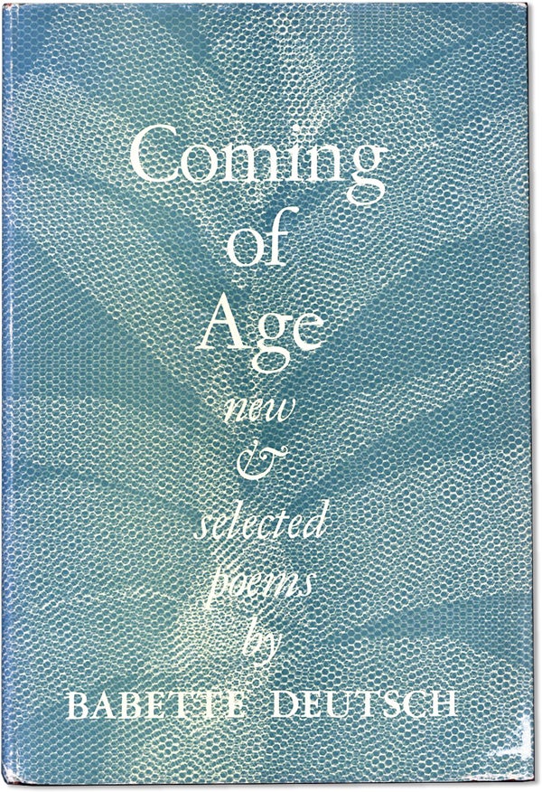 Item #62001] Coming of Age: New & Selected Poems. Babette DEUTSCH