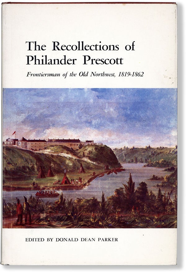 Item #62028] The Recollections of Philander Prescott, Frotiersman of the Old West 1819-1862....