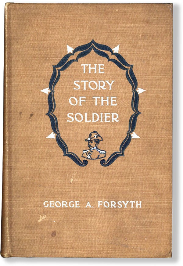 The Story of the Soldier | George A. FORSYTH