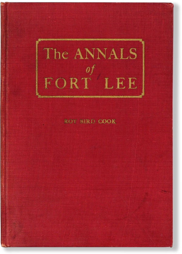 Item #62070] The Annals of Fort Lee. Roy Bird COOK