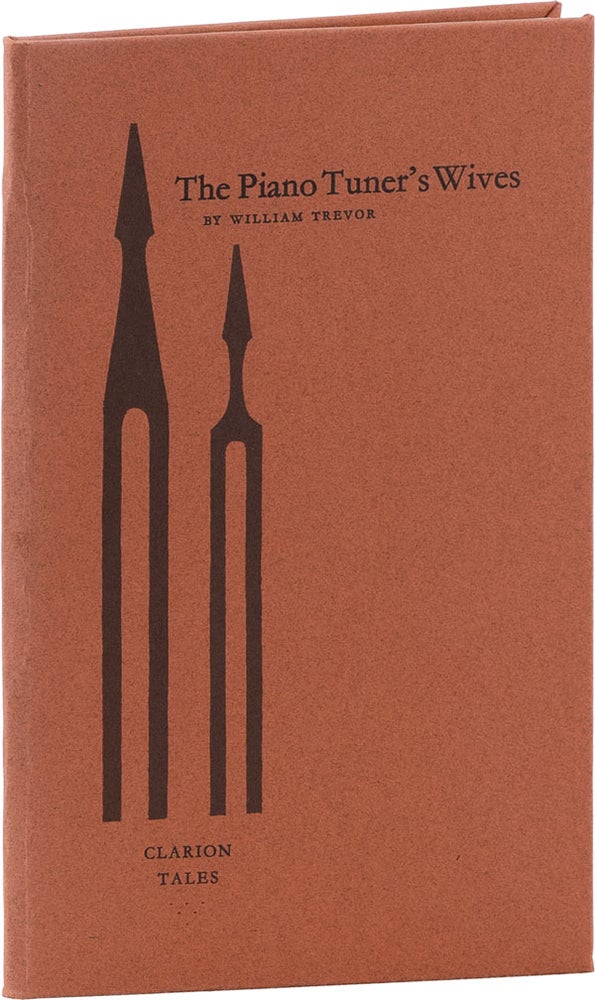 Item #62077] The Piano Tuner's Wives. A Clarion Tale. William TREVOR, Paul Hogarth