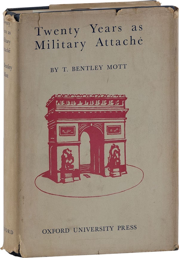 Item #62098] Twenty Years As Military Attaché. T. Bentley MOTT
